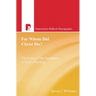 For Whom Did Christ Die?: The Extent of the Atonement in Paul's Theology