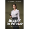 Decision at the Wolf's Lair: An Alternate History Novel