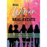 Real Women in Real Estate: Unleashing Her Power: Inspiring Stories and Strategies