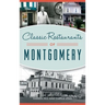 Classic Restaurants of Montgomery