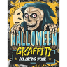 Scary Halloween Graffiti Coloring Book: Complete Relaxation and Stress Relief by Painting Horror Motifs for Adults and Teenages