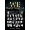 We Marched Through Hell: A Rural High School's Service in the Vietnam War and Life in its Aftermath
