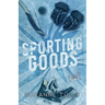 Sporting Goods: A Hockey Romance Standalone