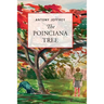 The Poinciana Tree: The story of an Australian woman's life and struggle in the times before, during and after World War II