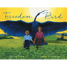 Freedom Bird: A Tale of Hope and Courage