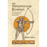 The Adventurous Bowmen: Field Notes on African Archery