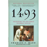 1493: Uncovering the New World Columbus Created