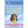 I'm Good Enough, I'm Smart Enough, and Doggone It, People Like Me!: Daily Affirmations By Stuart Smalley
