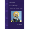 From Their Lips: Voices of Early Christian Women