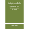 An Anglo-Saxon Reader In Prose And Verse With Grammatical Introduction, Notes, And Glossary