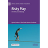 Risky Play: An Ethical Challenge