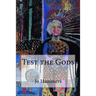 Test the Gods: Then Run Like Hell