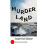MurderLand: A Crime Novel