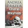 Choral Mayhem