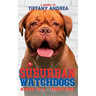 Suburban Watchdogs: Karma is a... Female Dog