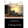 Cliff Castles and Cave Dwellings of Europe