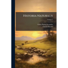 Historia Naturalis; Volume 3