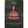 Ancestral Wisdom: A Way To Transform Your Life...