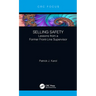 Selling Safety: Lessons from a Former Front-Line Supervisor