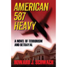 American 587 Heavy: A Novel of Terrorism and Betrayal