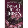 Bright Dead Things
