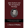 John Seybert and the Evangelical Heritage