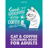 Cat & Coffee Coloring Book For Adults