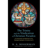 The Trinity and the Vindication of Christian Paradox
