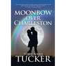 Moonbow Over Charleston