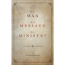 The Man, the Message, the Ministry