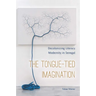 The Tongue-Tied Imagination: Decolonizing Literary Modernity in Senegal