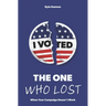 The One Who Lost: When Your Campaign Doesn't Work