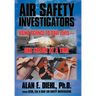 Air Safety Investigators: Using Science to Save Lives-One Crash at a Time