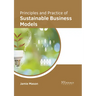 Principles and Practice of Sustainable Business Models