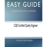 Easy Guide: CQE Certified Quality Engineer: Questions and Answers
