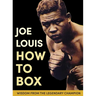 Joe Louis' How to Box