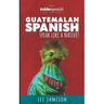 Guatemalan Spanish: Speak like a Native!
