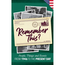 Remember This?: People, Things and Events from 1946 to the Present Day (US Edition)