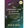 The Language Lens for Content Classrooms (2nd Edition): A Guidebook for Teachers, Coaches & Leaders