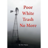 Poor White Trash No More: From Sharecropper to Country Squire