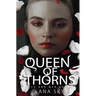 Queen of Thorns: A Dark Mafia Romance: War of Roses Universe