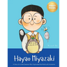 Hayao Miyazaki: A Story of a Little Dreamer Who Captivated the World with Animation Biography Book for Kids About Perseverance and Growth Mindset