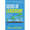 Seeds of Leadership: Nurturing the Leader Within