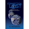 Connection Lost, an Alternate View of the World as We Know It.