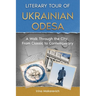 Literary Tour of Ukrainian Odesa