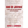 God of Justice: A Look at the Ten Commandments for the 21st Century