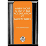 New Short Guide to the Accentuation of Ancient Greek