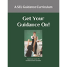 Get Your Guidance On: A SEL Guidance Curriculum