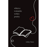 When a Romantic Writes Poetry