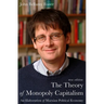 The Theory of Monopoly Capitalism: A Elaboration of Marxian Political Economy